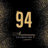 94 Year Anniversary Celebration Template Design. 94 years golden anniversary sign. Gold glitter celebration. Light bright symbol for event, invitation, award, ceremony, greeting.
