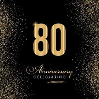 80 Year Anniversary Celebration Template Design. 80 years golden anniversary sign. Gold glitter celebration. Light bright symbol for event, invitation, award, ceremony, greeting. vector