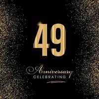 Diseño de plantilla de celebración de aniversario de 49 años. Signo de aniversario de oro de 49 años. celebración de brillo dorado. símbolo de luz brillante para evento, invitación, premio, ceremonia, saludo. vector