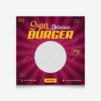 Super Delicious Burger Food Menu Social Media Post Template. Fast food Social Media Template For Restaurant. vector