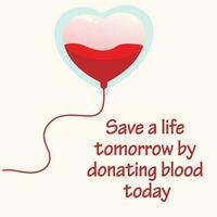 Save a life tomorrow by donating blood today vector