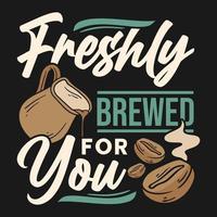 diseño de camiseta de tipografía de citas de café vintage vector