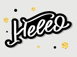 Hello in hand drawn style. Hello world. Lettering design concept. White background. Hand lettering typography. New year party. Hello quote message bubble. Hello symbol. vector