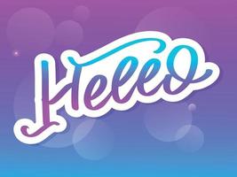 Hello in hand drawn style. Hello world. Lettering design concept. White background. Hand lettering typography. New year party. Hello quote message bubble. Hello symbol. vector