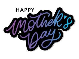 Happy Mothers Day lettering. Handmade calligraphy vector illustration. Mother's day card with flowers