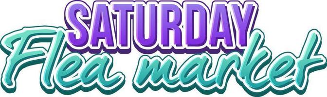 Saturday Flea Market typography logo vector