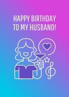 Happy birthday to my husband postcard with linear glyph icon. Greeting card with decorative vector design. Simple style poster with creative lineart illustration. Flyer with holiday wish