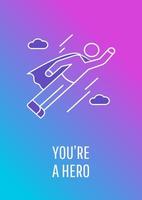 You are superhero postcard with linear glyph icon. Defender and champion. Greeting card with decorative vector design. Simple style poster with creative lineart illustration. Flyer with holiday wish