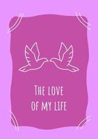 Love of my life purple postcard with linear glyph icon. Greeting card with decorative vector design. Simple style poster with creative lineart illustration. Flyer with holiday wish