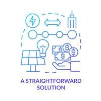 Straightforward solution blue gradient concept icon. Access to sustainable energy. Pros of PPA abstract idea thin line illustration. Isolated outline drawing. Myriad Pro-Bold fonts used vector