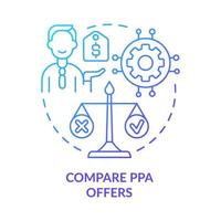 Compare PPA offers blue gradient concept icon. Choose best plan. Work of power purchase agreement abstract idea thin line illustration. Isolated outline drawing. Myriad Pro-Bold fonts used vector