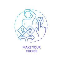 Make your choice blue gradient concept icon. Step to select career path abstract idea thin line illustration. Planning future carefully. Isolated outline drawing. Myriad Pro-Bold font used vector