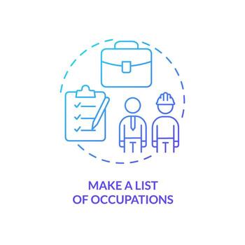 Make list of occupations blue gradient concept icon. Step to find right occupation abstract idea thin line illustration. Planning future. Isolated outline drawing. Myriad Pro-Bold font used vector