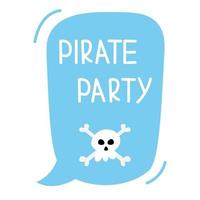 Pirate banner with jolly roger. Speech bubble with a short phrase in pirate style vector