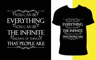 Inspirational quotes typography t shirt design. Creative T shirt mockup vector