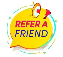 Refer a friend speech bubble with loudspeaker vector