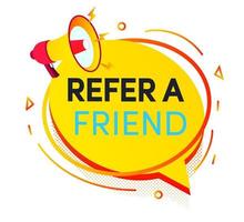 Refer a friend speech bubble with megaphone vector