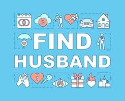 Find husband word concepts banner. Online dating. Love search. Marriage, family matchmaking. Presentation, website. Isolated lettering typography idea with linear icons. Vector outline illustration