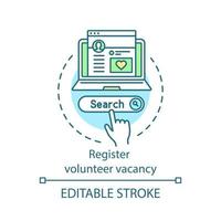 Register volunteer vacancy concept icon. Finding people for charity. Volunteers recruitment. Charitable organization idea thin line illustration. Vector isolated outline drawing. Editable stroke