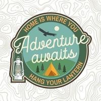 Adventure awaits patch. Vector. Concept for badge, shirt or logo, print, stamp, patch, apparel or tee. Vintage typography design with campin tent, lantern, condor and forest silhouette. vector