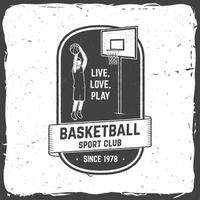 Basketball club badge. Vector illustration. Concept for shirt, print or tee. Vintage typography design with basketball player and basketball ball silhouette