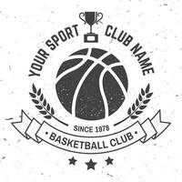 Basketball club badge. Vector illustration. Concept for shirt, print, stamp. Vintage typography design with basketball ring, net and ball silhouette.