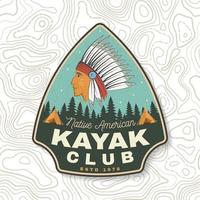 Kayak club. Vector. Concept for patch, badge, print, stamp or tee. Vintage typography design with american indian silhouette. Extreme water sport. Outdoor adventure emblems, kayak patches.