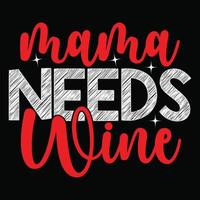 Mama Needs Wine vector