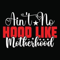 Ain't No Hood Like Motherhood vector