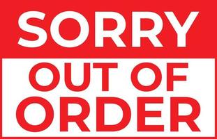 Sorry Out of Order Sign in Red and White Color vector