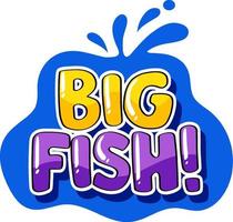 Word design for big fish vector