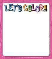 Worksheets template with Lets color text vector