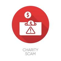 Charity scam red flat design long shadow glyph icon. Sham charity. Fake donation request. False fundraiser. Money theft. Online fraud. Cybercrime. Fraudulent scheme. Vector silhouette illustration