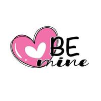 Be mine Valentine's Day vector