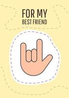 For my best friend greeting card with color icon element. Rock n roll horns sign. Postcard vector design. Decorative flyer with creative illustration. Notecard with congratulatory message