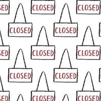 Hand drawn vector illustration of closed sign pattern on white background.