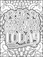 Motivational quotes coloring page. Inspirational quotes coloring page. Positive quotes coloring page. Good vibes. Motivational swear word. Motivational typography. vector