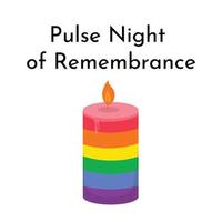 Pulse Night of Remembrance - Annual day of US remembrance for the loss of 49 people in the Pulse Nightclub shooting. Vector illustration with mourning candle in LGBT rainbow colors.