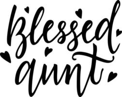 Blessed aunt t-shirt design. Hand lettering illustration. Logo sign inspirational quotes and motivational typography art lettering composition design vector