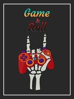 Skeleton Hand With Gamepad And Inscription GAME AND ROLL. vector