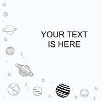 Space, Planets And Stars, A Place For Text. Hand Drawn Outline Vector Illustration.