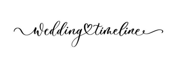 Wedding Timeline lettering inscription for wedding decor or sign. vector