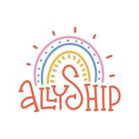 Lettering word - Allyship - with linear icon of rainbow. Cartoon childish style. Cooperation and teamwork sign. Concept for sharing, collaboration. Outline hand drawn vector illustration.