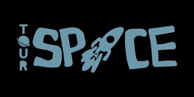 Logo for space tourism. Inscription with a rocket and a planet drawn in doodle style. Symbol. Typographic design, vector illustration