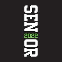 Senior Class Of 2022 Vector, T shirt Design vector