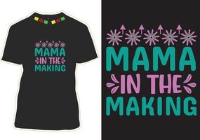 Mama In The Making T-shirt Design vector