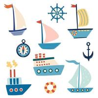 Ships, sailboat, yachts set. Sea transport. Anchor, lifebuoy and compass. Cartoon marine icons set for cards, kids t-shirt prints. Childish collection. Vector illustration.