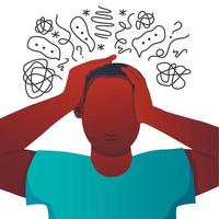 Anxiety, depression, stress, headache. Dizziness, sad and anxious thoughts of man. Young man is surrounded by stream of thoughts, chaos in head. Mental disorder. Difficult life situation. vector