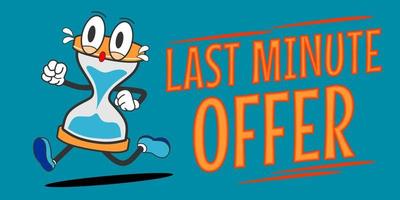 last minute offer banner with running hourglass icon. cute traditional cartoon for promotion vector