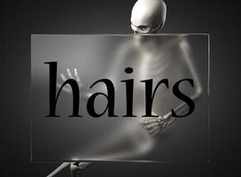 hairs word on glass and skeleton photo